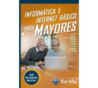 Informática e internet básico para mayores | José Baldomero Martínez