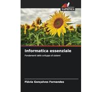 Informatica essenziale: Fondamenti dello sviluppo di sistemi
