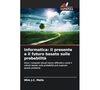 Informatica: Il presente e il futuro basato sulle probabilità