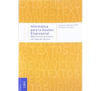 Informática para la gestión empresarial: Aplicaciones prácticas con hoja de cálculo (SIN COLECCION)