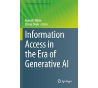 Information Access in the Era of Generative AI (The Information Retrieval Series)