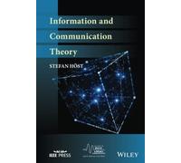 Information and Communication Theory (IEEE Series on Digital & Mobile Communication)