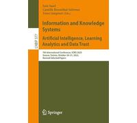 Information and Knowledge Systems. Artificial Intelligence, Learning Analytics and Data Trust: 7th International Conference, ICIKS 2025, Sousse, ... in Business Information Processing, 577)