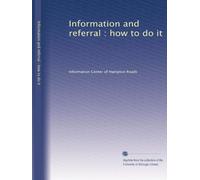 Information and referral : how to do it: Volume 4