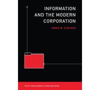 Information and the Modern Corporation (The MIT Press Essential Knowledge series)