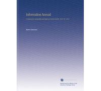 Information Annual: A Continuous Cyclopedia and Digest of Current Events. 1915-16. 1915