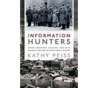 Information Hunters C – Bibliotecarios, soldados y espías en la Europa de la II Guerra Mundial