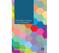 Information Literacy in the Workplace