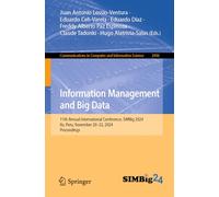 Information Management and Big Data: 11th Annual International Conference, SIMBig 2024, Ilo, Peru, November 20-22, 2024, Proceedings: 2496 (Communications in Computer and Information Science)