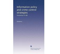 Information policy and crime control strategies: Proceedings of a BJS