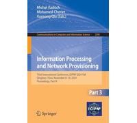 Information Processing and Network Provisioning: Third International Conference, ICIPNP 2024 Fall, Qingdao, China, November 8-10, 2024, Proceedings, ... in Computer and Information Science, 2595)