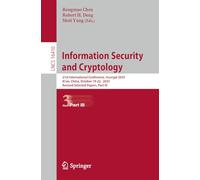 Information Security and Cryptology: 21st International Conference, Inscrypt 2025, Xi'an, China, October 19-22, 2025, Revised Selected Papers, Part ... (Lecture Notes in Computer Science, 16410)