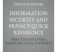 Information Security and Privacy Quick Reference: The Essential Handbook for Every Ciso, Cso and Chief Privacy Officer