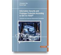 Information Security and Prototype Protection According to ISA 6 & TISAX®: Understand and Implement Requirements Successfully