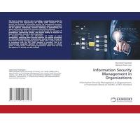 Information Security Management in Organizations: Information Security Management in Organizations: A Framework Based on ISO/IEC 27001 Standard