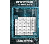 Information Security Word Search Book: Easy-to-read word search puzzles featuring topics like information technology, cybersecurity, IT, OT, and more ... for vacations, holidays, and leisure time.