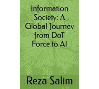 Information Society: A Global Journey from DoT Force to AI
