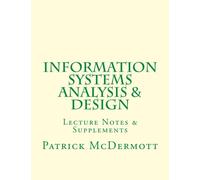 Information Systems Analysis & Design: Lecture Notes & Supplements