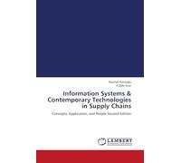 Information Systems & Contemporary Technologies in Supply Chains: Concepts, Application, and People Second Edition