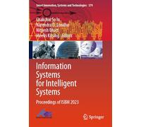 Information Systems for Intelligent Systems: Proceedings of ISBM 2023: 379 (Smart Innovation, Systems and Technologies)