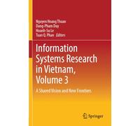 Information Systems Research in Vietnam, Volume 3: A Shared Vision and New Frontiers