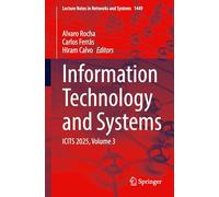 Information Technology and Systems: ICITS 2025, Volume 3: 1449 (Lecture Notes in Networks and Systems)