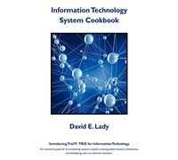 Information Technology System Cookbook: Introducing TrizIT: TRIZ for Information Technology