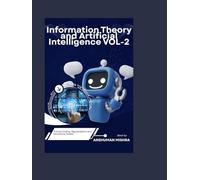 Information Theory and Artificial Intelligence VOL-2 (AI AND MATH NEW)