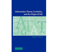 Information Theory, Evolution, and The Origin of Life Paperback