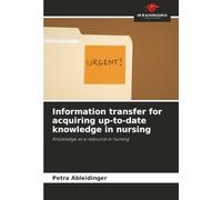 Information transfer for acquiring up-to-date knowledge in nursing: Knowledge as a resource in nursing