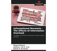 Informational Normosis - The Effects of Information Overload: The effects of information overload on teachers at Fatec Ourinhos