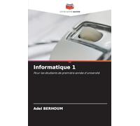 Informatique 1: Pour les étudiants de première année d'université