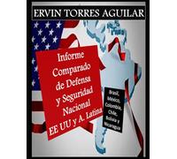 Informe Comparado de Defensa y Seguridad Nacional EE. UU. - América Latina
