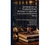 Informe De La ComisiÃ3n Para Revisar Y Compilar Las Leyes De Puerto Rico