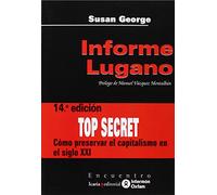 Informe Lugano: Cómo preservar el capitalismo en el siglo XXI: Edicion (Encuentro)