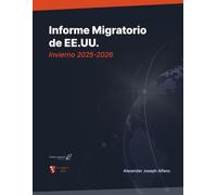 Informe Migratorio de EE.UU: Derecho, Política y Práctica en una Era Restrictiva