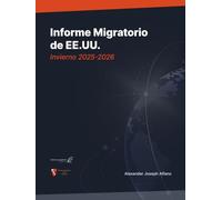 Informe Migratorio de EE.UU: Derecho, Política y Práctica en una Era Restrictiva