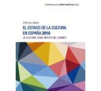 Informe Sobre El Estado De La Cultura En España 2015: La Cultura Como