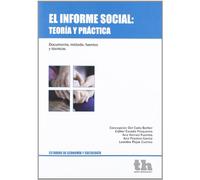 INFORME SOCIAL:TEORIA Y PRACTICA-DOCUMENTO,METODO,FUENTES Y (ESTUDIOS DE ECONOMIA Y SOCIOLOGIA)