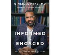 Informed and Engaged: Our Journey To Better Health