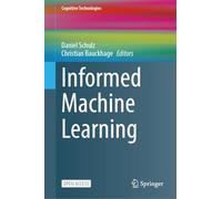 Informed Machine Learning (Cognitive Technologies)