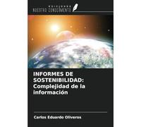 INFORMES DE SOSTENIBILIDAD: Complejidad de la información