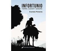 Infortunio (tierra Con Sudor Y Sangre)
