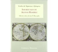 Infortunios de Alonso Ramírez (1690): azares y peripecias del primer americano universal (SIN COLECCION)