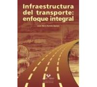 Infraestructura Del Transporte: Enfoque Integral