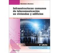 Infraestructuras comunes de telecomunicación en viviendas y edificios 2.ª edición 2021