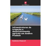 Infraestruturas de irrigação e desenvolvimento agrícola em Andhra Pradesh