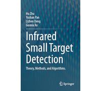 Infrared Small Target Detection: Theory, Methods, and Algorithms.