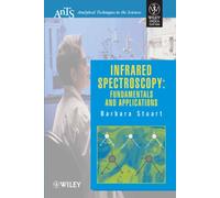 Infrared Spectroscopy: Fundamentals and Applications (Part of AnTS Series) [Hardcover] [Jan 01, 2010] Stuart Barbara