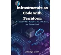 Infrastructure as Code with Terraform: Modern DevOps Workflows for AWS, Azure, and Google Cloud.